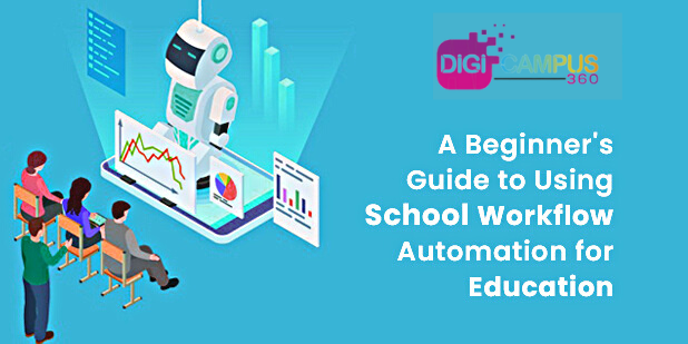 A Beginner’s Guide to Using School Workflow Automation for Education